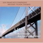 Fuse CD Reviews: John Adams — Harmonielehre and Short Ride in a Fast Machine (SFSO/Tilson Thomas)