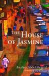 Fuse Book Review: Transformation Amid an Egypt in Decay — "The House of Jasmine"