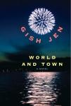 Judicial Review #3: Gish Jen’s World and Town [Updated2x]