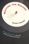 Fuse Commentary/Review: "Writing the Record" — Making Rock Criticism Safe for the Seminar Room