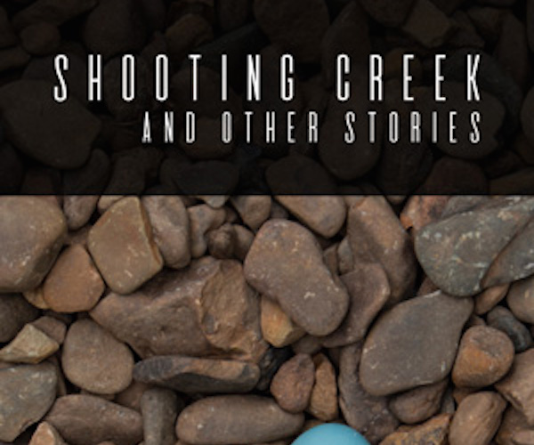12629773-shooting-creek-and-other-stories-by-scott-loring-sanders