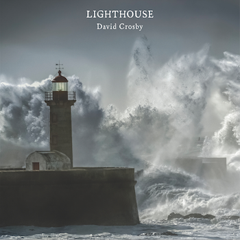 David Crosby_Lighthouse_Cover Art
